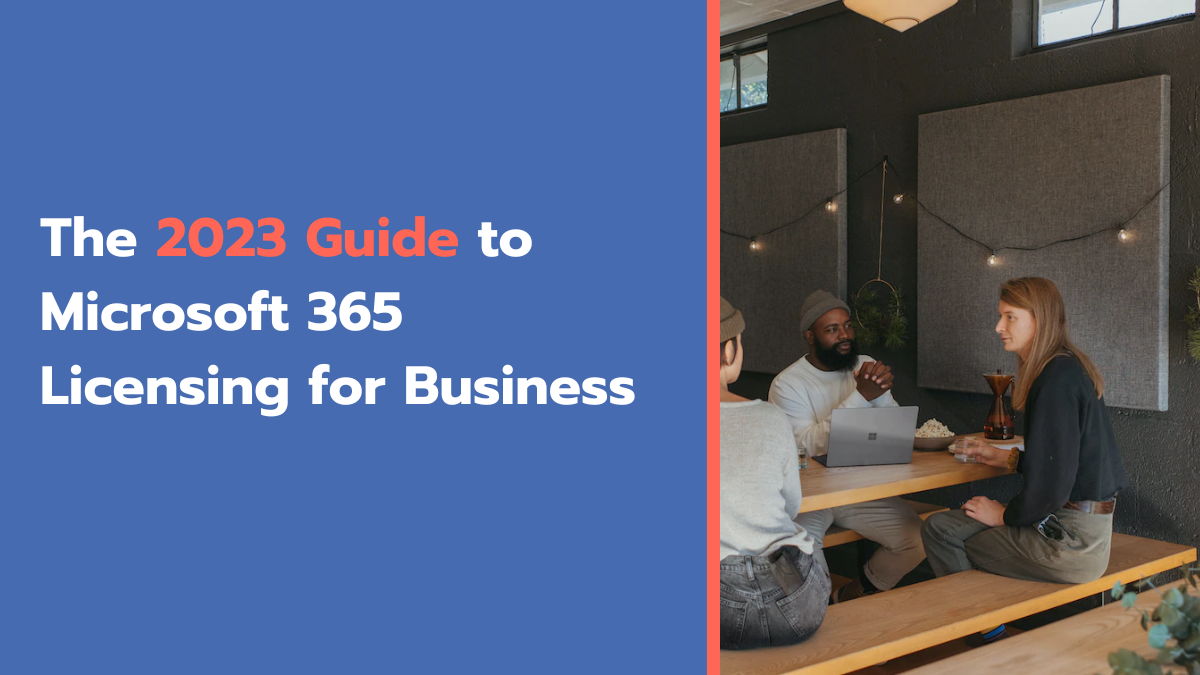 The 2023 Guide to Microsoft 365 Licensing for Business (eBook)