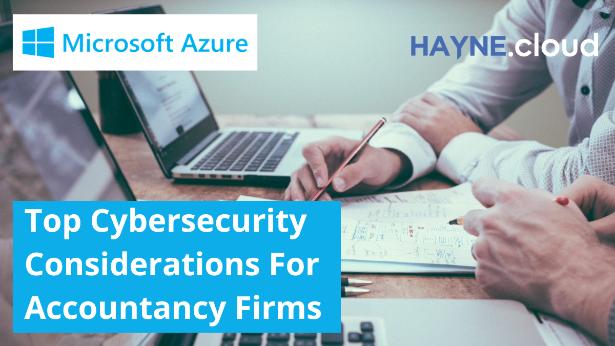 Top Cybersecurity Considerations for Accountancy Firms