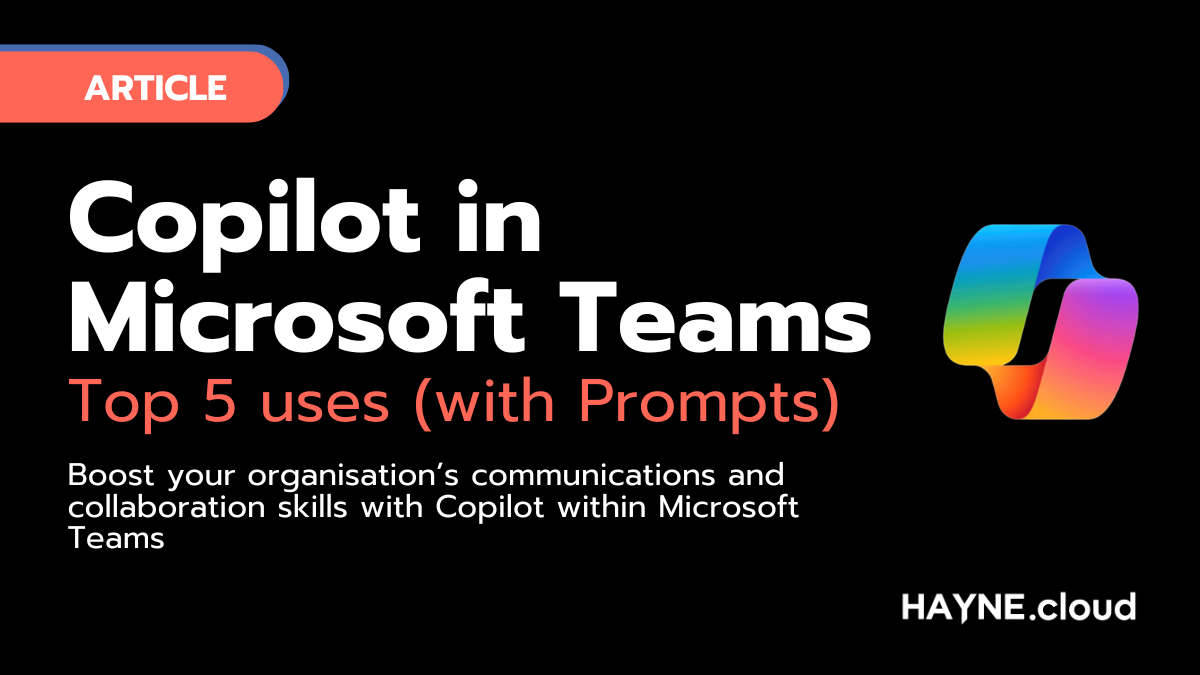 Copilot in Microsoft Teams: Top 5 Uses (with Prompts)