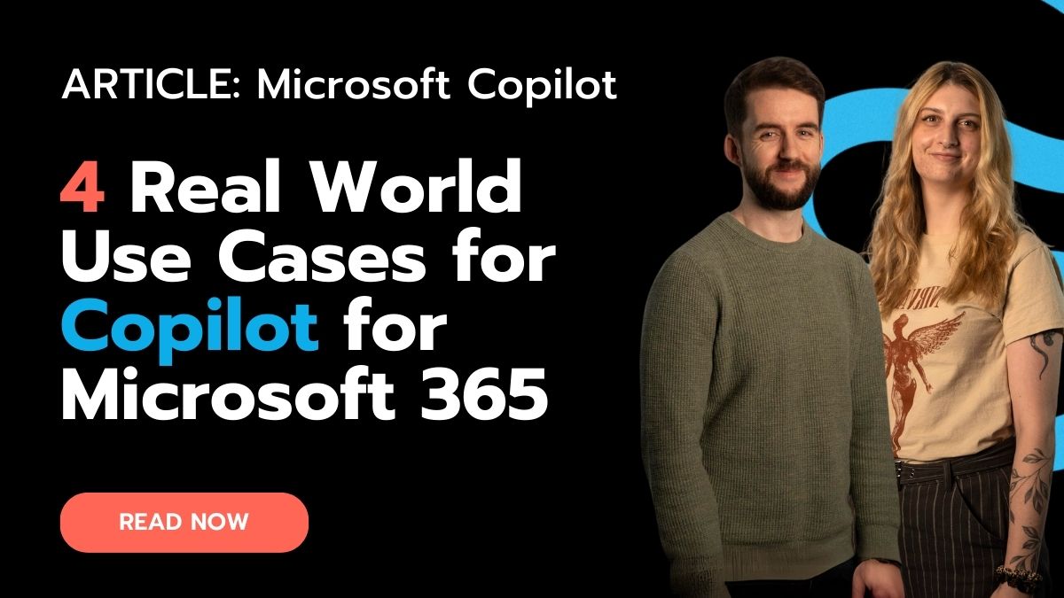 4 Real World Use Cases for Copilot for Microsoft 365
