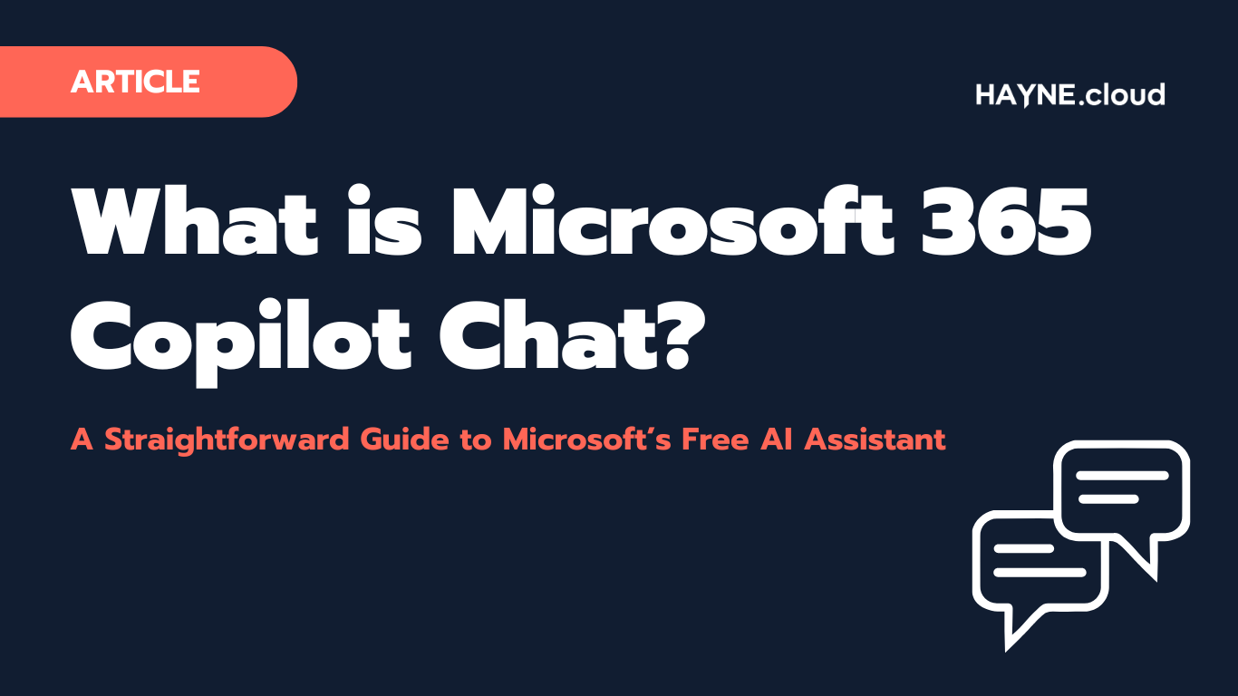 What is Microsoft 365 Copilot Chat? A Straightforward Guide to Microsoft’s Free AI Assistant