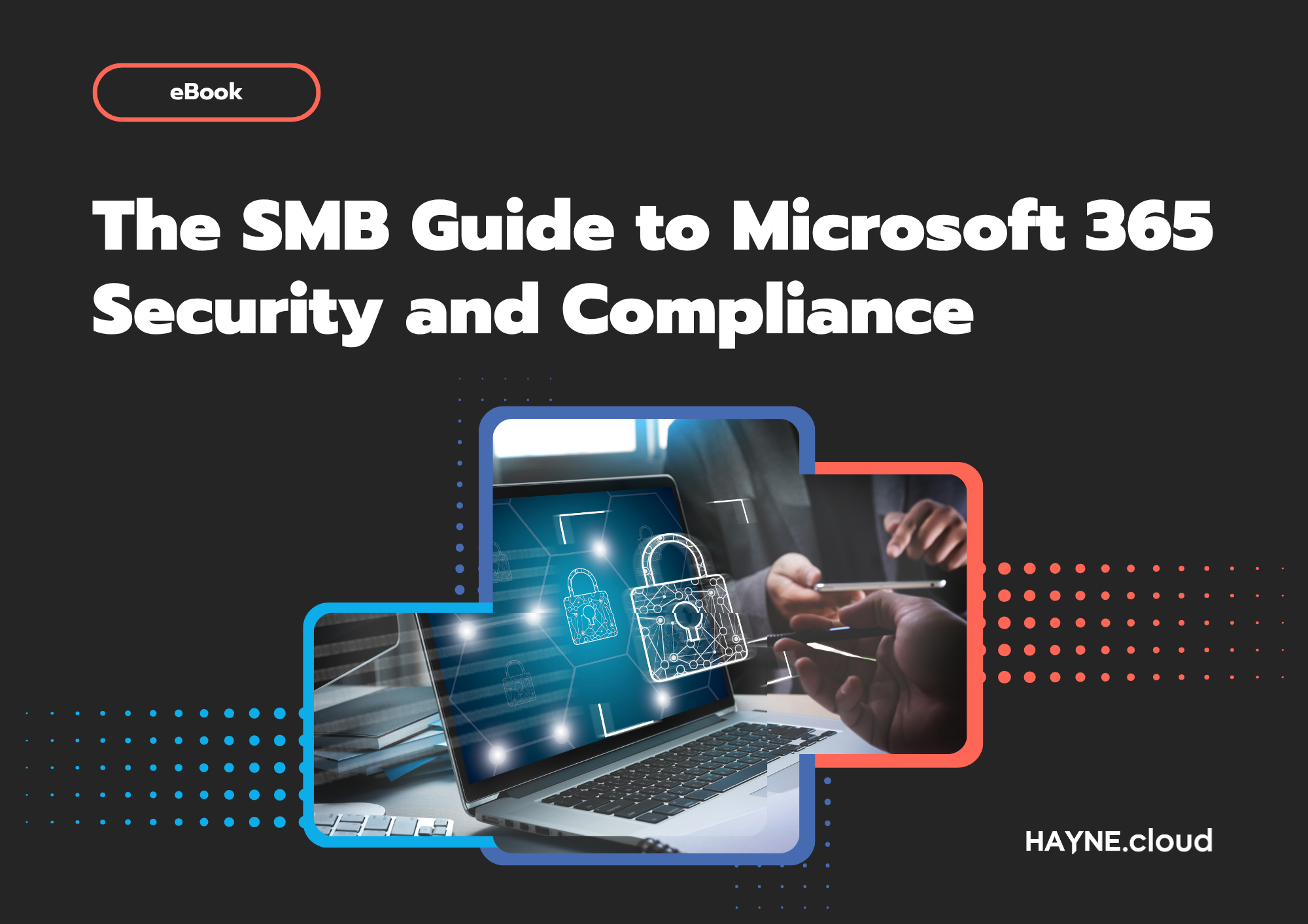 Ebook: The SMB Guide to Microsoft 365 Security and Compliance