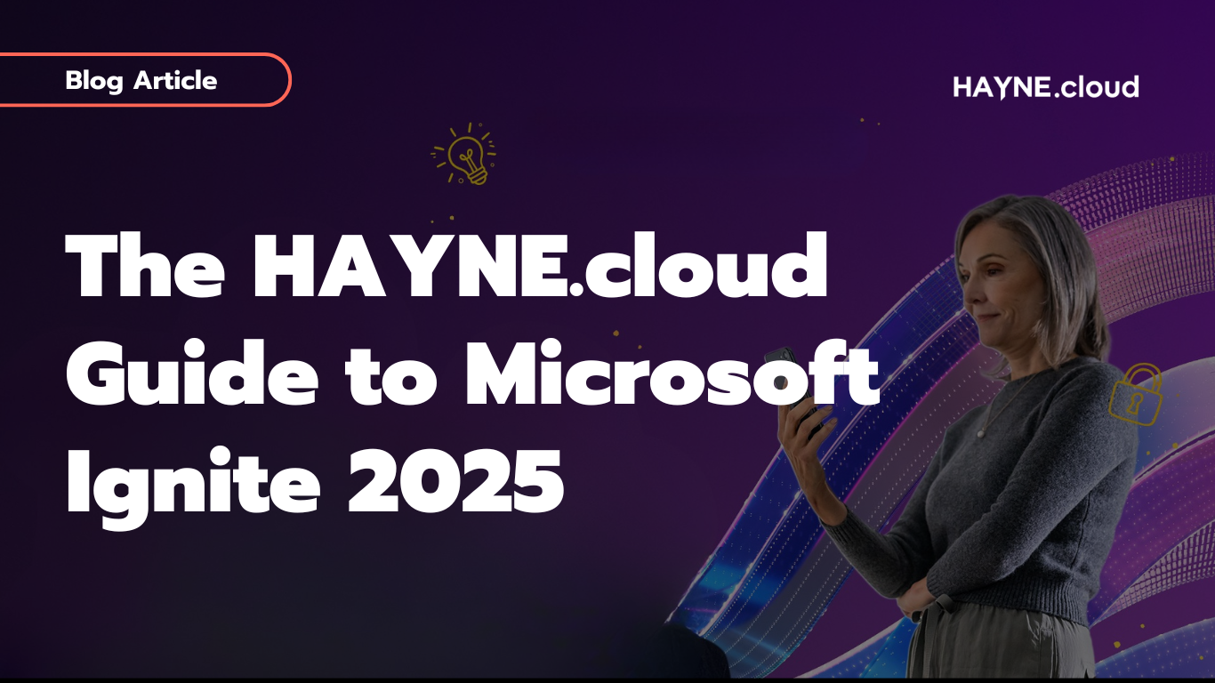 The HAYNE.cloud Guide to Microsoft Ignite 2025