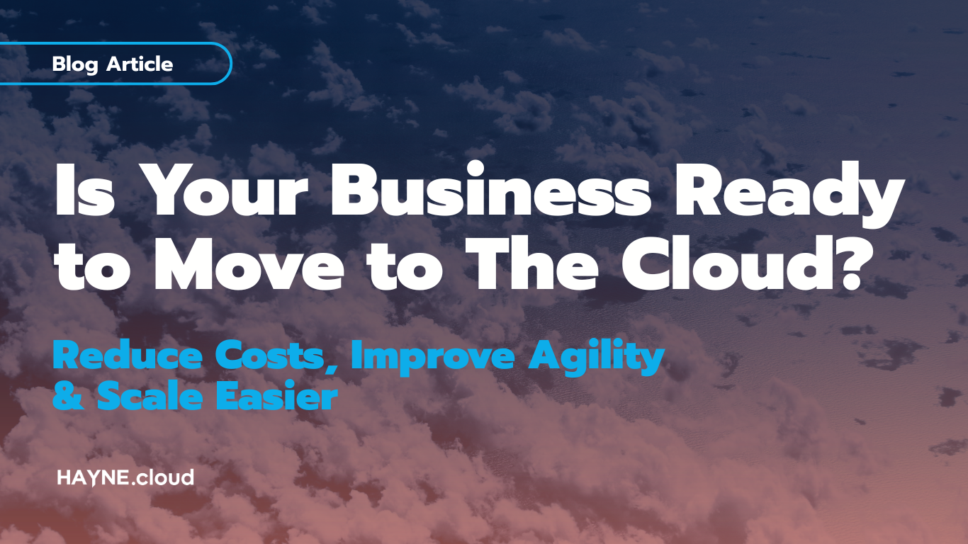 Is Your Business Ready to Move to The Cloud