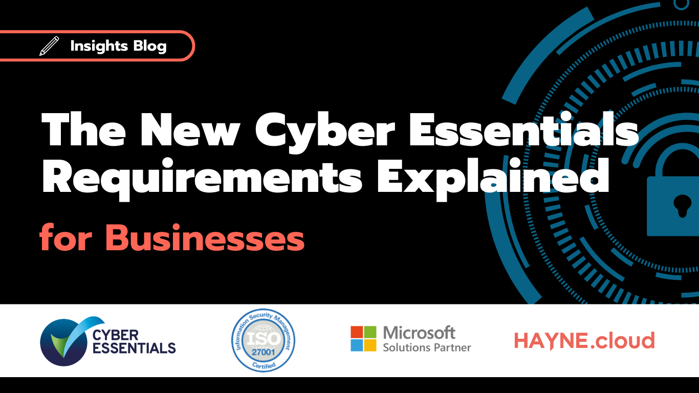 The New Cyber Essentials Requirements Explained for Businesses