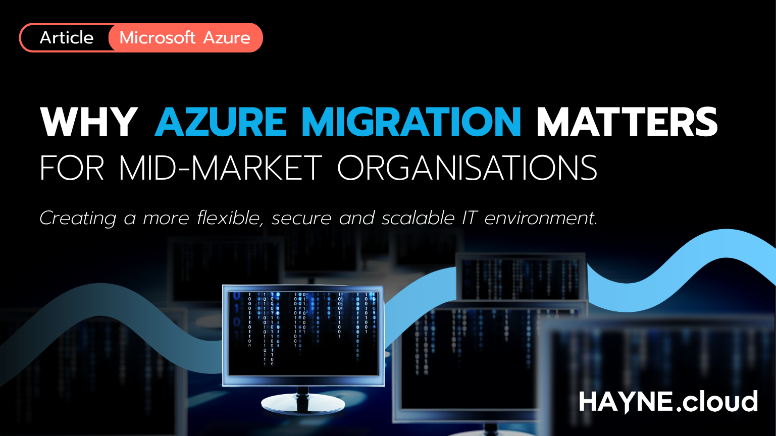 Why Azure Migration Matters for Mid-Market Organisations 