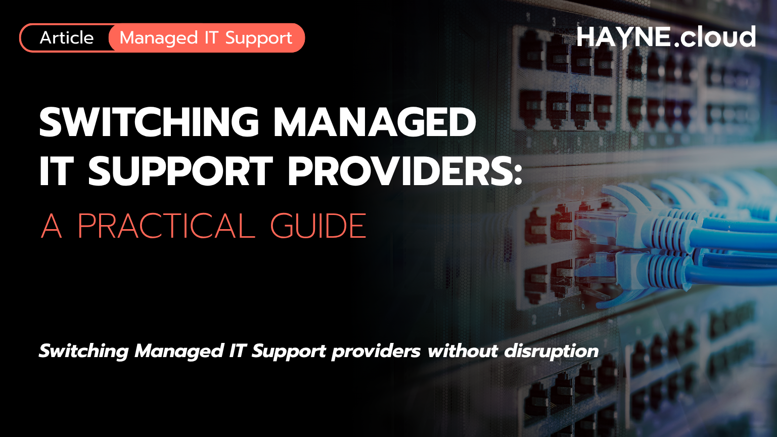 Switching Managed IT Support Providers: A Practical Guide 
